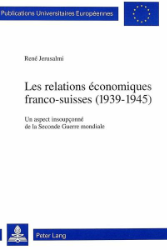 Les relations économiques franco-suisses (1939-1945)