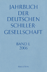 Jahrbuch der Deutschen Schillergesellschaft. 50. Jahrgang 2006