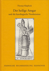 Der heilige Ansgar und die karolingische Nordmission