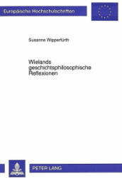 Wielands geschichtsphilosophische Reflexionen