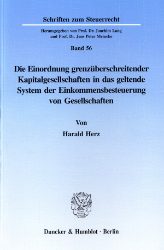 Die Einordnung grenzüberschreitender Kapitalgesellschaften in das geltende System der Einkommensbesteuerung von Gesellschaften