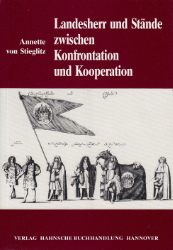 Landesherr und Stände zwischen Konfrontation und Kooperation