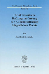 Die akzessorische Haftungsverfassung der Außengesellschaft bürgerlichen Rechts