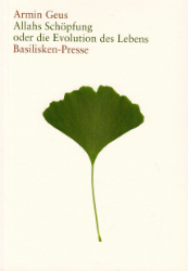 Allahs Schöpfung oder die Evolution des Lebens
