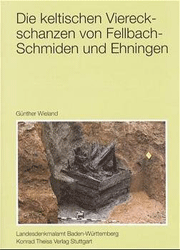 Die keltischen Viereckschanzen von Fellbach-Schmiden (Rems-Murr-Kreis) und Ehningen (Kreis Böblingen)