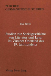 Studien zur Sozialgeschichte von Literatur und Leser im Zürcher Oberland des 19. Jahrhunderts