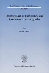 Tendenzträger als Betriebsräte und Sprecherausschussmitglieder