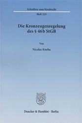 Die Kronzeugenregelung des § 46b StGB