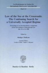 Law of the Sea at the Crossroads: The Continuing Search for a Universally Accepted Régime