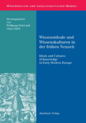 Wissensideale und Wissenskulturen in der Frühen Neuzeit