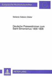 Deutsche Pressestimmen zum Saint-Simonismus 1830-1836