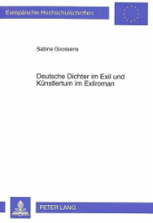 Deutsche Dichter im Exil und Künstlertum im Exilroman