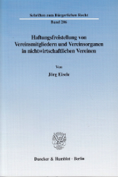 Haftungsfreistellung von Vereinsmitgliedern und Vereinsorganen in nichtwirtschaftlichen Vereinen