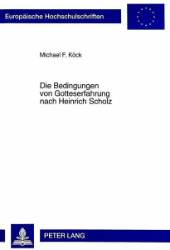 Die Bedingungen von Gotteserfahrung nach Heinrich Scholz