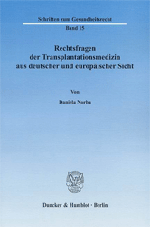 Rechtsfragen der Transplantationsmedizin aus deutscher und europäischer Sicht