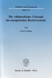 Die vollstreckbare Urkunde im europäischen Rechtsverkehr