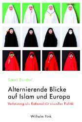 Alternierende Blicke auf Islam und Europa