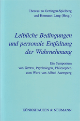 Leibliche Bedingungen und personale Entfaltung der Wahrnehmung