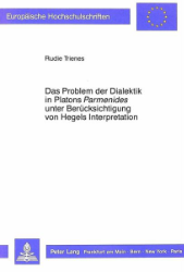 Das Problem der Dialektik in Platons 'Parmenides' unter Berücksichtigung von Hegels Interpretation