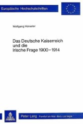 Das Deutsche Kaiserreich und die Irische Frage 1900-1914