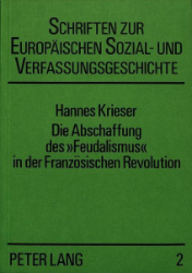 Die Abschaffung des »Feudalismus« in der Französischen Revolution