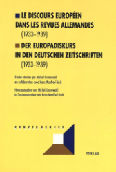 Le discours européen dans les revues allemandes (1933-1939)/Der Europadiskurs in den deutschen Zeitschriften (1933-1939)