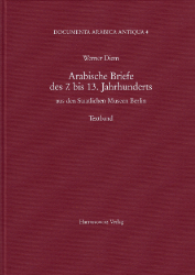 Arabische Briefe des 7. bis 13. Jahrhunderts aus den Staatlichen Museen Berlin