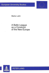 A Baltic League as a Construct of the New Europe