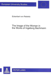 The Image of the Woman in the Works of Ingeborg Bachmann