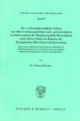 Der verfassungsrechtliche Schutz von Altersrentenansprüchen und -anwartschaften in Italien und in der Bundesrepublik Deutschland sowie deren Schutz im Rahmen der Europäischen Menschenrechtskonvention