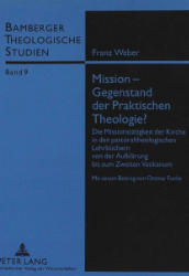 Mission - Gegenstand der Praktischen Theologie?