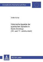 Historische Aspekte der spanischen Sprache in Santo Domingo (16. und 17. Jahrhundert)