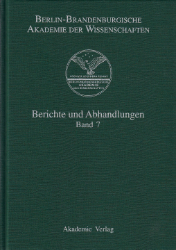 Berlin-Brandenburgische Akademie der Wissenschaften: Berichte und Abhandlungen. Band 7