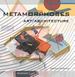 Metamorphoses. Art/Architecture