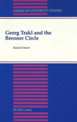 Georg Trakl and the Brenner Circle - Detsch, Richard