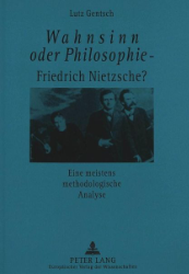 Wahnsinn oder Philosophie - Friedrich Nietzsche?