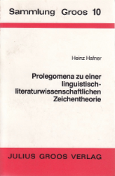 Prolegomena zu einer linguistisch-literaturwissenschaftlichen Zeichentheorie