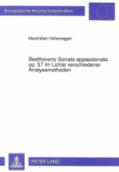 Beethovens Sonata appassionata op. 57 im Lichte verschiedener Analysemethoden