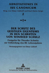 Der Schutz des geistigen Eigentums in den Schriften von Winfried Schulz