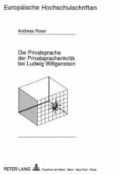 Die Privatsprache der Privatsprachenkritik bei Ludwig Wittgenstein