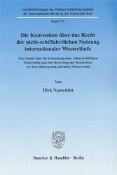 Die Konvention über das Recht der nicht-schiffahrtlichen Nutzung internationaler Wasserläufe