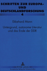 Untergrund, autonome Literatur und das Ende der DDR