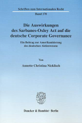 Die Auswirkungen des Sarbanes-Oxley Act auf die deutsche Corporate Governance