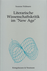 Literarische Wissenschaftskritik im 'New Age'