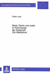 Staat, Recht und Justiz im Kommentar der Zeitschrift «Die Weltbühne» - Lang, Dieter
