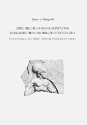 Griechische Heroenkultstätten in klassischer und hellenistischer Zeit