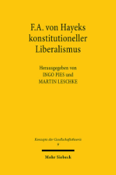 F. A. von Hayeks konstitutioneller Liberalismus