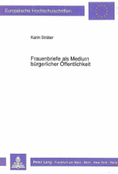 Frauenbriefe als Medium bürgerlicher Öffentlichkeit