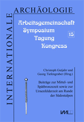 Beiträge zur Mittel- und Spätbronzezeit sowie zur Urnenfelderzeit am Rande der Südostalpen