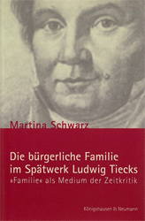 Die bürgerliche Familie im Spätwerk Ludwig Tiecks